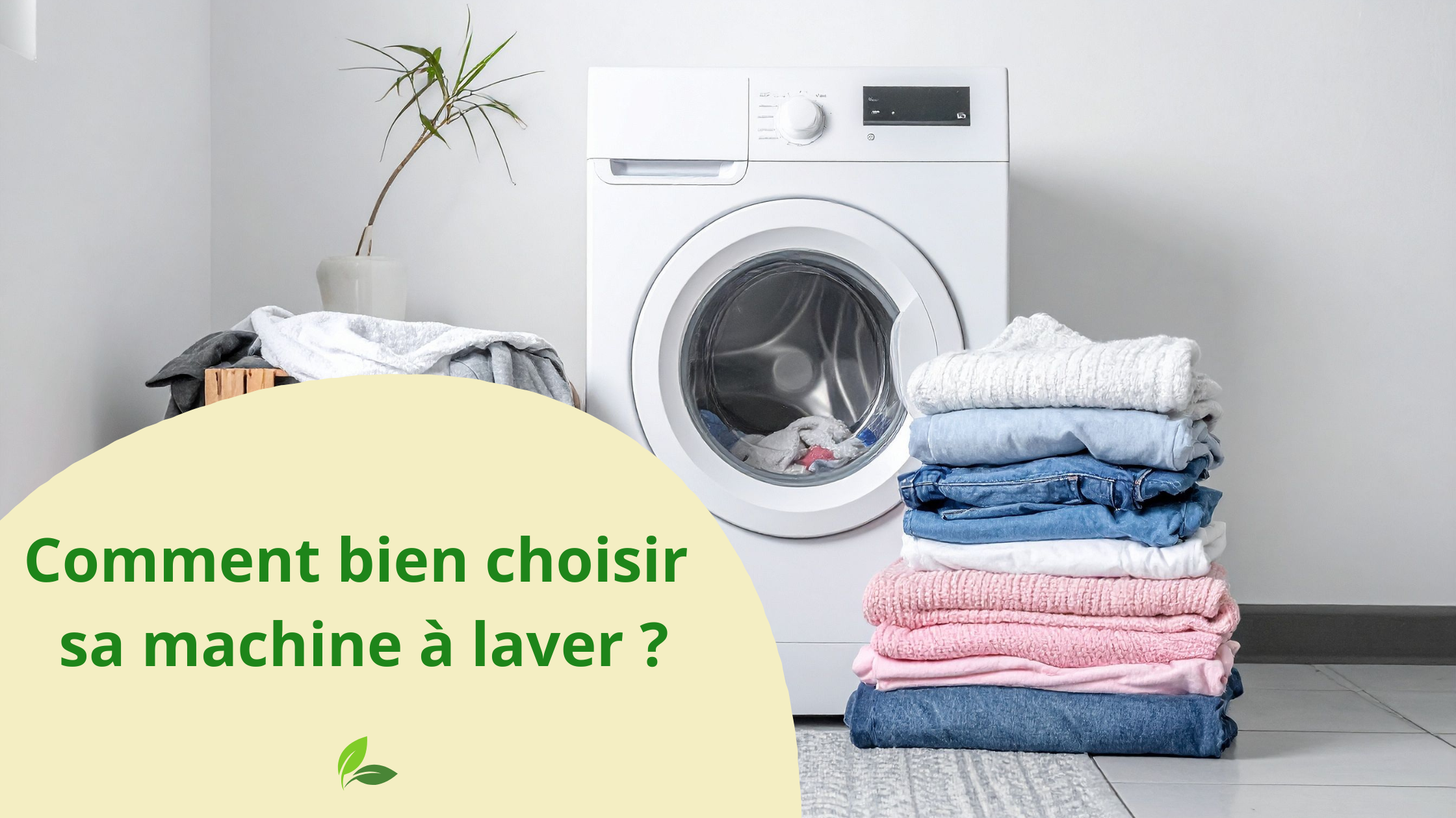 Image mise en avant pour Comment bien choisir sa machine à laver ?