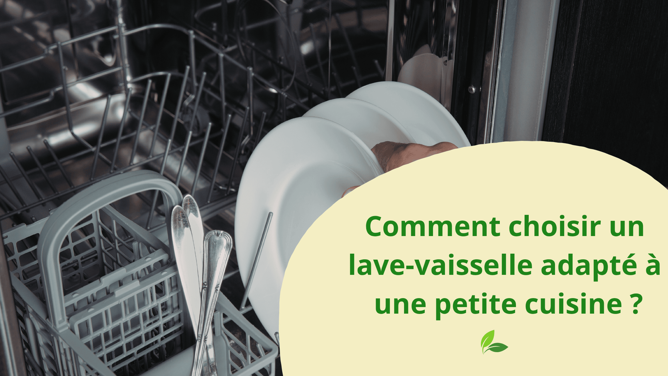 Image mise en avant pour Comment choisir un lave-vaisselle adapté à une petite cuisine ?