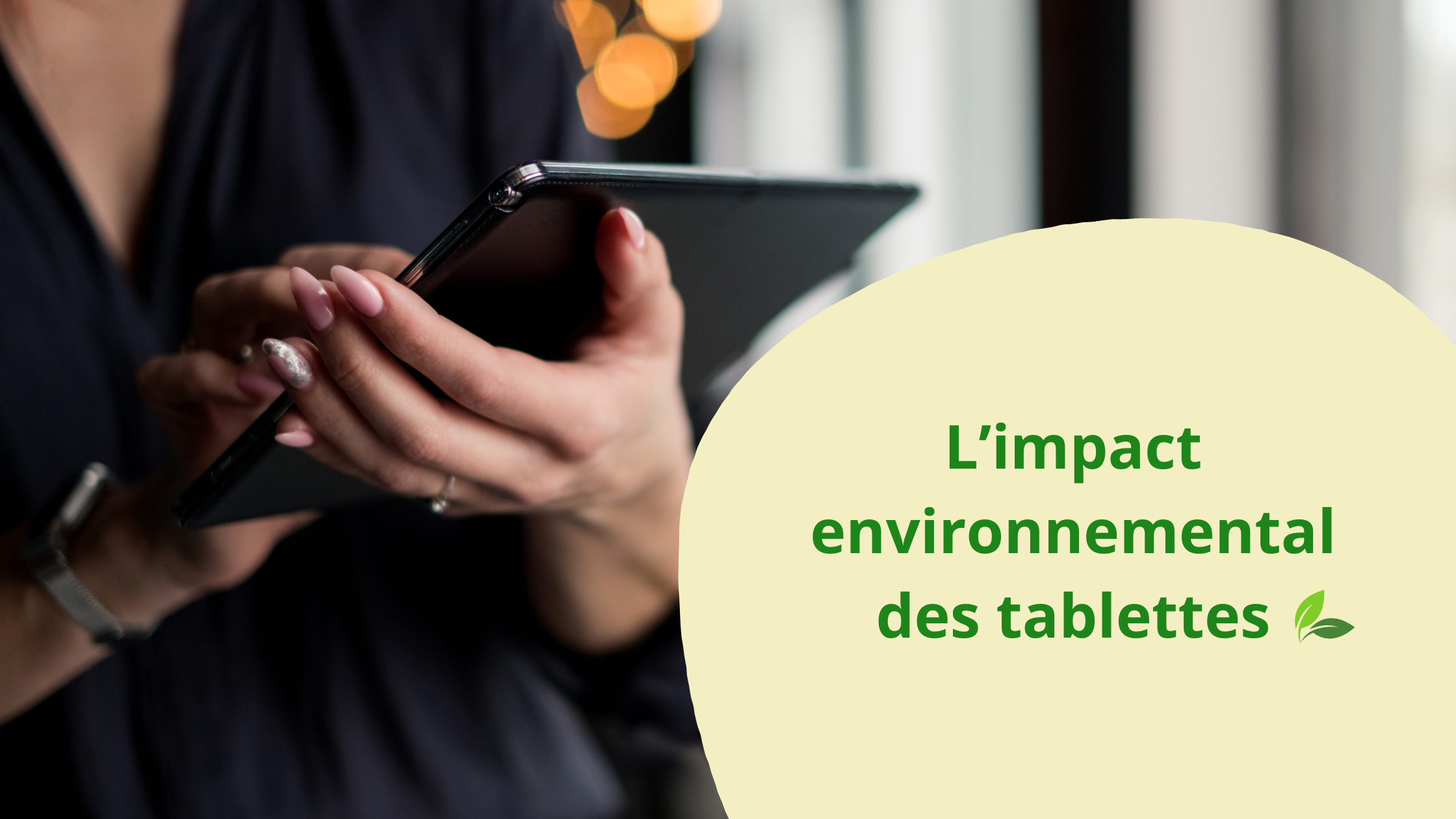 Image mise en avant pour Impact environnemental des tablettes : ce qu'il faut savoir