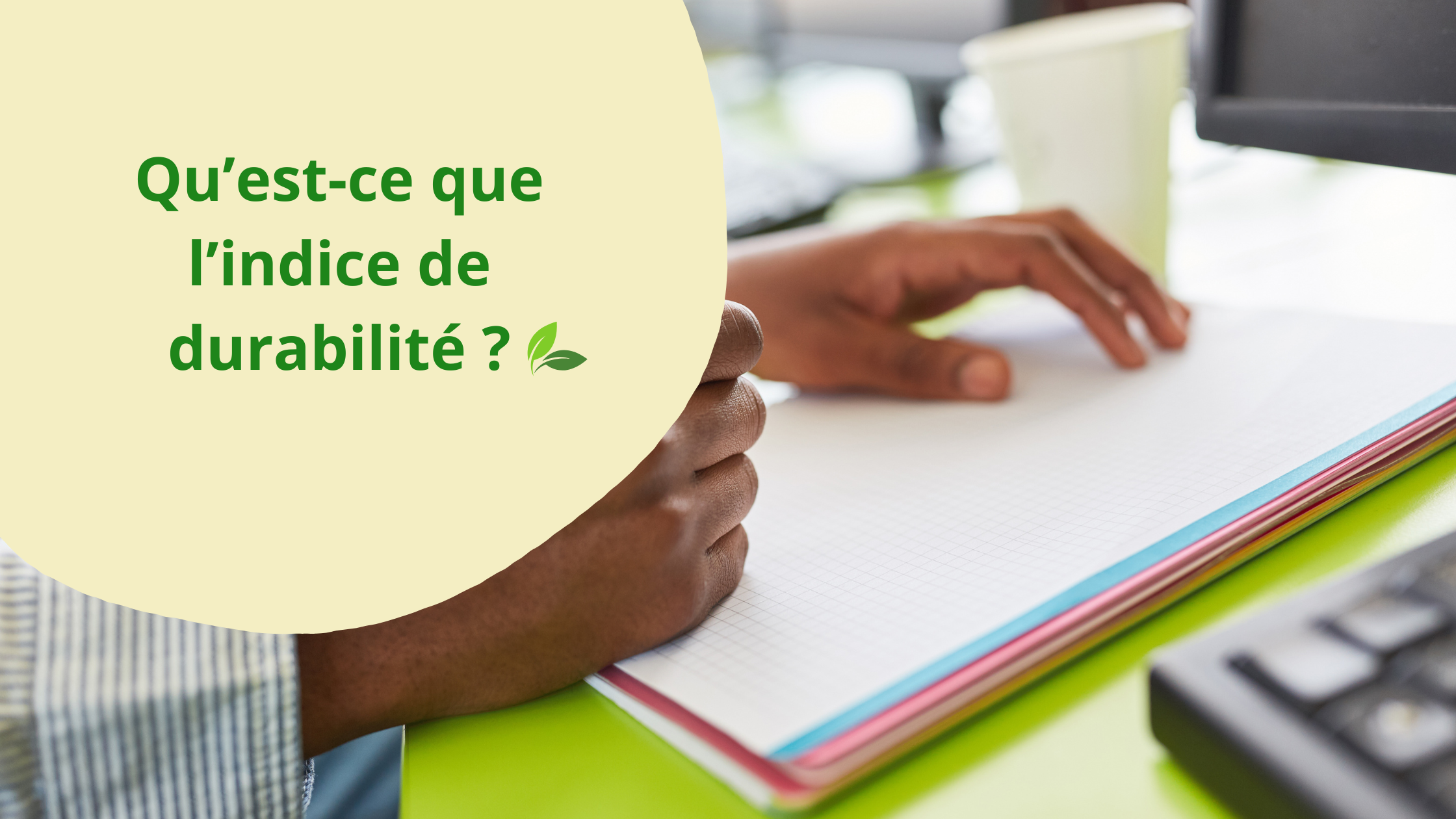 Image mise en avant pour Qu'est-ce que l'indice de durabilité ?