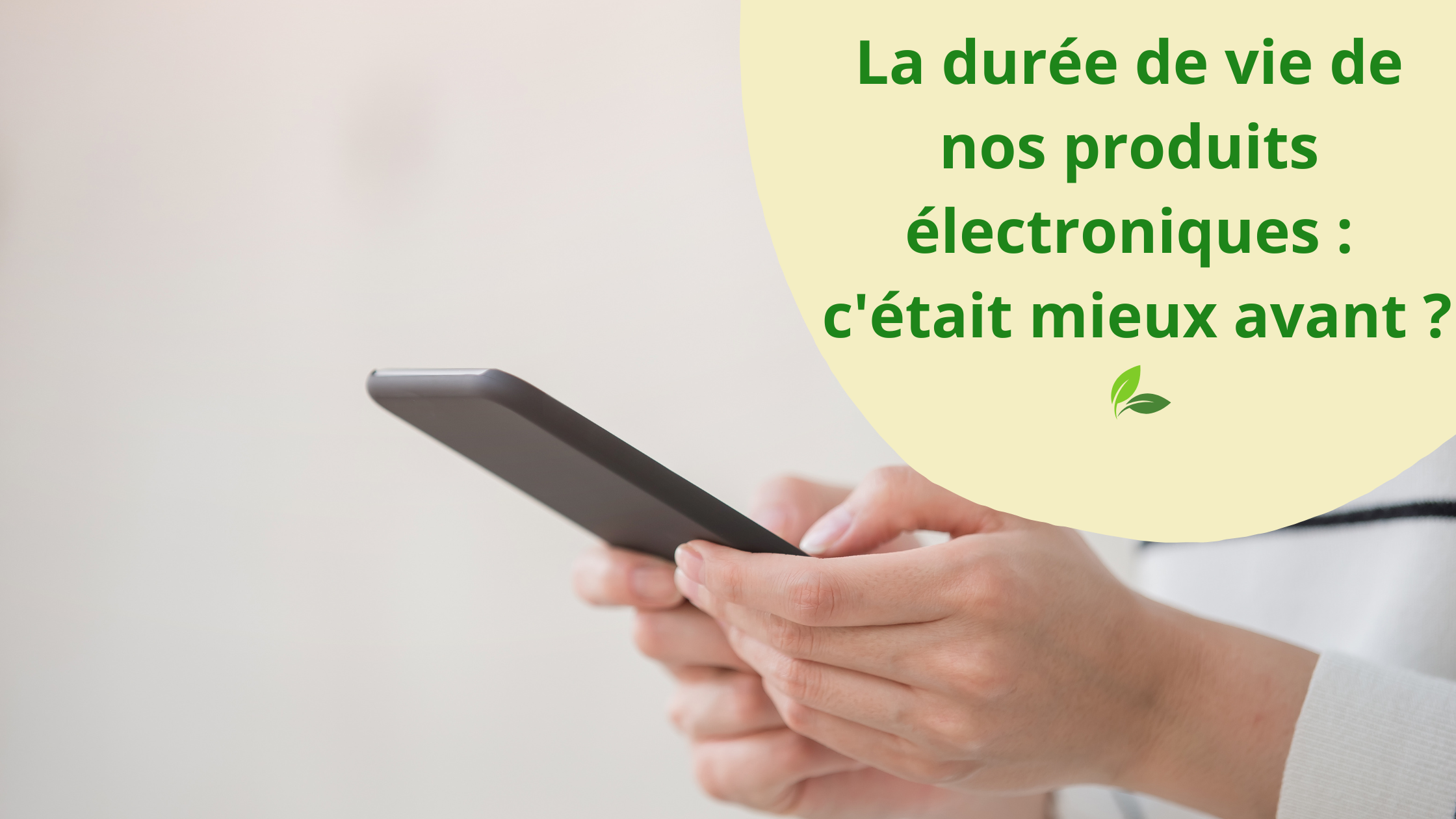 La durée de vie de nos produits électroniques : c'était mieux avant ?