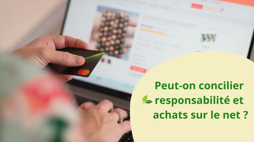 Peut-on concilier responsabilité et achats sur le net ?