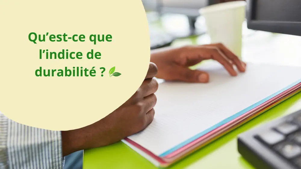 Qu’est-ce que l’indice de durabilité ? 